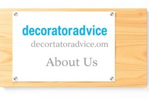 decoratoradvice .com about us
